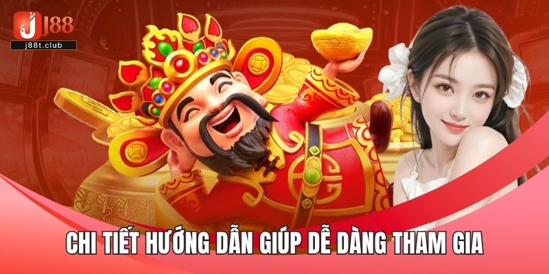 Chi tiết hướng dẫn giúp dễ dàng tham gia nổ hũ Thần Tài J88