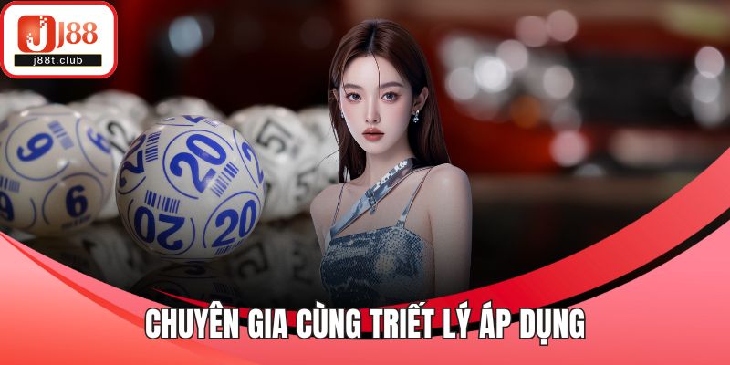 Chuyên gia cùng triết lý áp dụng