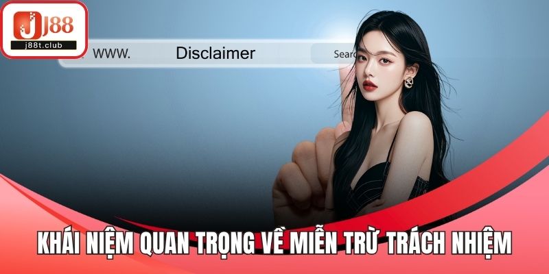 Khái niệm quan trọng về miễn trừ trách nhiệm