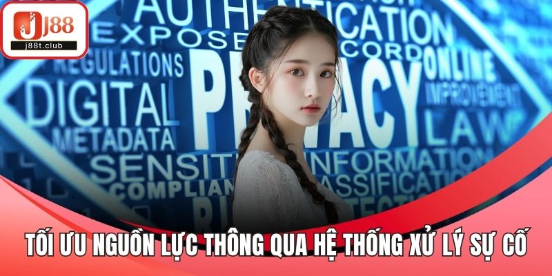 Tối ưu nguồn lực thông qua hệ thống xử lý sự cố