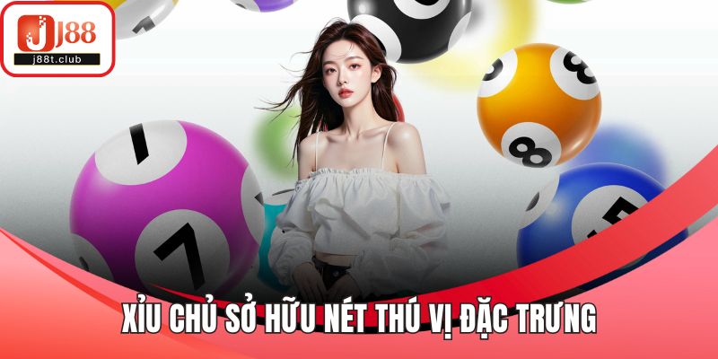 Xỉu chủ sở hữu nét thú vị đặc trưng